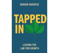 Tapped In: Lessons for Law Firm Growth