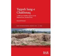 Tappeh Sang-e Chakhmaq: A 2000-year Neolithic sequence in the Shahroud area, Northeast Iran: 3255 (International)