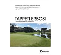 Tappeti erbosi. Costruzione e manutenzione (Manuali professionali)