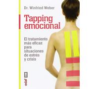 TAPPING EMOCIONAL. EL TAPPING MÁS EFICAZ PARA SITUACIONES DE ESTRÉS Y CRISIS.: 1 (Plus Vitae)