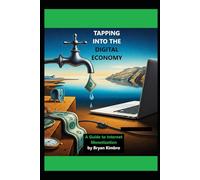 Tapping into the Digital Economy: A Guide to Internet Monetiztion