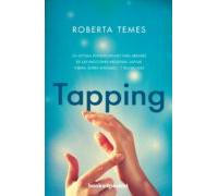 Tapping: Una Tecnica Revolucionaria Para Librarse De Emociones Negativ