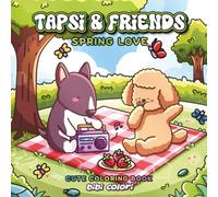 Tapsi & Friends - Spring Love | Cute Coloring Book: Spring, friendship & love with cute animal characters | Coloring book for relaxation (Tapsi & Friends | Cute Coloring Books | english)