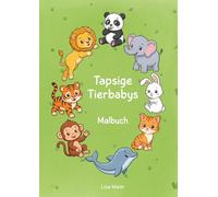 Tapsige Tierbabys: Ein Malbuch für große und kleine Tierfreunde. Für Kinder ab 6 Jahren. Großformat DIN A4.