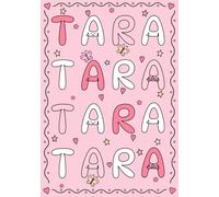 Tara: A Personalized Notebook for Those Lucky Enough to Have the World's Most Wonderful Name
