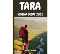TARA HIKING GUIDE 2026: Exploring Serbia’s Mountain Jewel Step by Step: A Trail Guide that Unites Nature, Tradition, and Adventure in Tara National Park