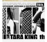 Tara King Th. - Extravagant, Grotesque et Nonchalant