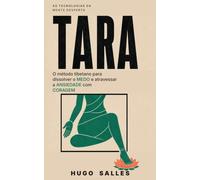 TARA: O método tibetano para dissolver o medo e atravessar a ansiedade com coragem (As Tecnologias da Mente Desperta)