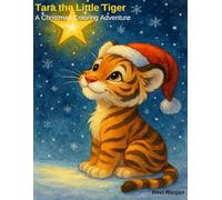 Tara the Little Tiger: A Jungle Tale of Courage (Tara the Little Tiger Series)