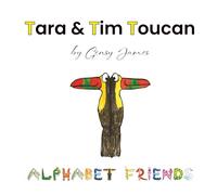 Tara & Tim Toucan: Tell Tall Tales: 20 (Alphabet Friends)