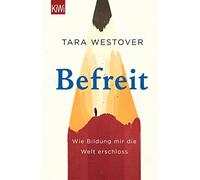Tara Westover Eike Schönf Befreit: Wie Bildung mir die Welt erschl (Tapa blanda)