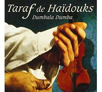 Taraf de Haïdouks - Dumbala Dumba
