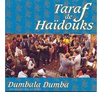 Taraf Of Af Haidouks - Dumbala Dumba