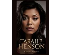 TARAJI P. HENSON: From Struggling Single Mom To Hollywood Icon - The Fighter Who Demanded Equal Pay, Refused To Be Typecast, And Proved That Talent And Tenacity Always Win