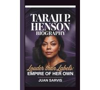 TARAJI P HENSON: LOUDER THAN LABELS: EMPIRE OF HER OWN