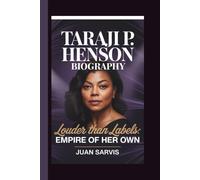 TARAJI P HENSON: LOUDER THAN LABELS: EMPIRE OF HER OWN