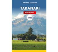 Taranaki Reiseführer 2026: Entdecken Sie Naturwunder Neuseelands, von Bergen bis zu Küstenflüchten