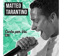 Tarantino Matteo - Canto Per Voi Vol.3