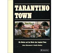 Tarantino Town – His Movies and the Works That Inspired Them – Prestel