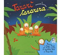 Tararì tararera... Storia in lingua Piripù per il puro piacere di raccontare storie ai Piripù Bibi. Ediz. a colori (I mignon)