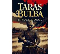 Taras Bulba: Een episch verhaal over eer, oorlog en het leven van de Kozakken