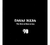 TARAS BULBA - The Best Of Now And Zen