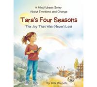 Tara's Four Seasons: A Mindfulness Story About Emotions and Change