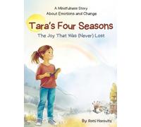 Tara's Four Seasons: The Joy That Was (Never) Lost - A Gentle Story About Navigating Emotions and Life Changes