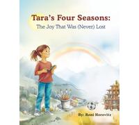 Tara's Four Seasons: The Joy That Was (Never) Lost - A Gentle Story About Navigating Emotions and Life Changes
