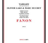 TarBaby with special guests Oliver Lake and Marc Ducret - Fanon