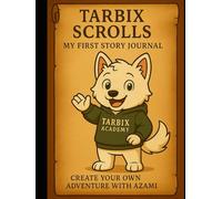 Tarbix Scrolls: My First Story Journal