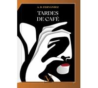 Tardes de café: 1 (Narrativa)
