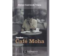 TARDES EN EL CAFÉ MOHA
