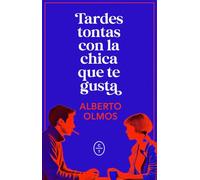 Tardes tontas con la chica que te gusta