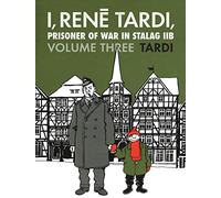 Jacques Tardi – Yo, René Tardi Prisionero de guerra en Stalag IIB Vol.3 – Después de la guerra – HC