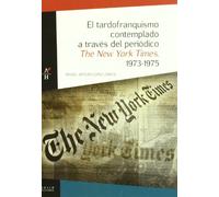 Tardofranquismo contemplado a través del periódico (ABACO HISTORIA)