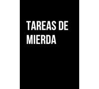Tareas de mierda: Cuaderno con frase divertida - Regalo perfecto, práctico y útil para cumpleaños, amigo invisible o compañeros de trabajo