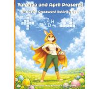Tarence and April Present: An Easter Crossword Activity Book: Fun Springtime Puzzles for All Ages