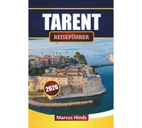 TARENT REISEFÜHRER 2026: Entdecken Sie Top-Attraktionen, historische Stätten, Küstenblicke, lokale Küche und kulturelle Erlebnisse in Süditalien