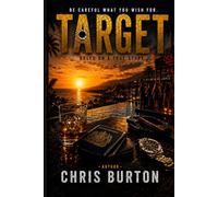 Target: Be Careful What You Wish ForFirst