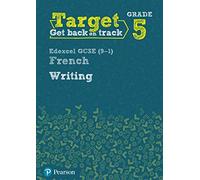 Target Grade 5 Writing Edexcel GCSE (9-1) French Workbook (Modern Foreign Language Intervention)