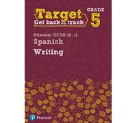 Target Grade 5 Writing Edexcel GCSE (9-1) Spanish Workbook (Modern Foreign Language Intervention)