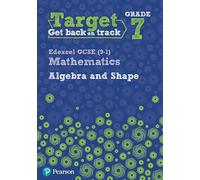 Target Grade 7 Edexcel GCSE (9-1) Mathematics Algebra and Shape Workbook (Intervention Maths)