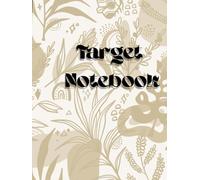 Target notes: Precision Planning on Every Page/A4 size /Streamline Your Goals, One Note at a Time