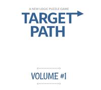 TARGET PATH - Volume 1: A NEW PUZZLE GAME (Target Path - A new puzzle game)