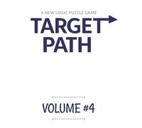TARGET PATH - Volume 4: A NEW PUZZLE GAME (Target Path - A new puzzle game)
