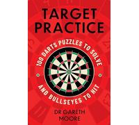 Target Practice: 100 Darts Puzzles to Solve and Bullseyes to Hit - the ultimate darts gift packed with brand-new puzzles, perfect for dad this Father's Day