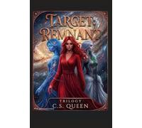 Target: Remnant Trilogy: Orion Team First Contact, Refuge Among Humans, and Danger Close