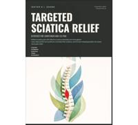 Targeted Sciatica Relief: Exercises for Lower Back and Leg Pain (Health)