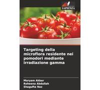 Targeting della microflora residente nei pomodori mediante irradiazione gamma
